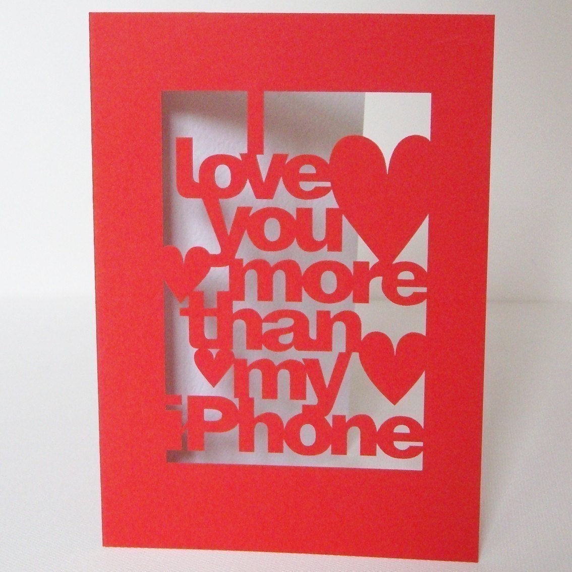 I Love You More Than My iPhone Valentines or Anniversary Papercut Greetings Card