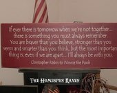 Large 12x30 If ever there is tomorrow Winnie The Pooh Christopher Robin full qoute handpainted primitive wood sign BRAND NEW DESIGN