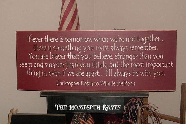Large 12x30 If ever there is tomorrow Winnie The Pooh Christopher Robin full qoute handpainted primitive wood sign BRAND NEW DESIGN