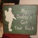 My Daddys Got Your Back Primitive Soldier Handpainted Wood Sign Military Home Decor Plaque