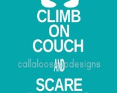 Printable Poster for Toddler Decor - Climb on Couch and Scare Parents