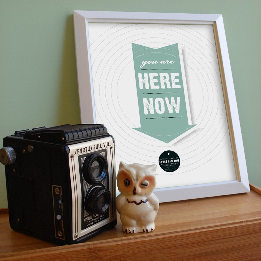 You Are Here Now - medium size