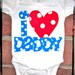 I HEART DADDY T-shirt or Onesie
