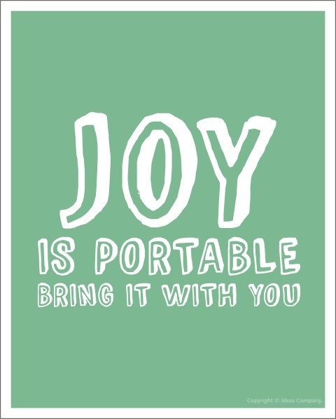 Joy Is Portable, a Motivational Poster 8x8