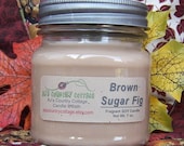 BROWN SUGAR FIG SoY Candle - Highly Scented