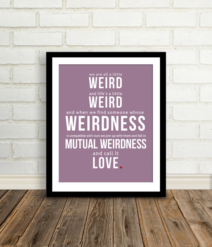 Gift for weird Mom - Hippie Mom - Artist Mom - Musician Mom - Writer Mom - Quotes/Lyrics : Call it Love  - 8x10 custom color print