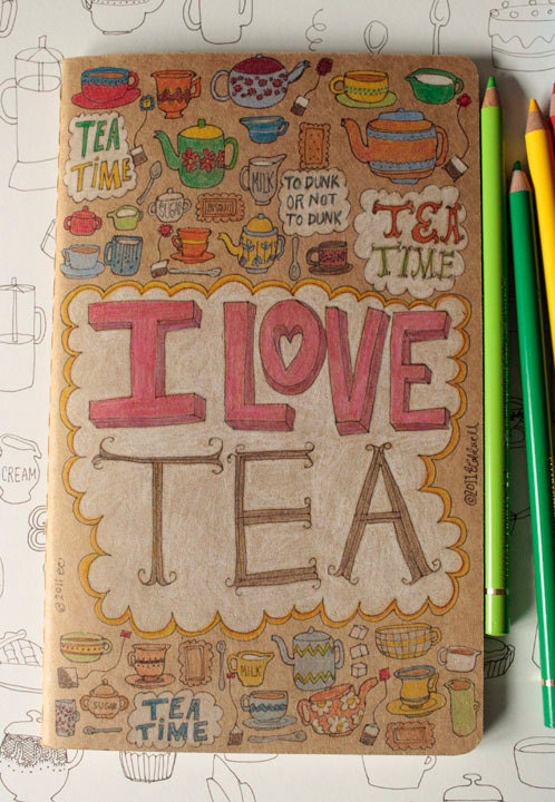OOAK Kraft Moleskine with Hand Drawn Type and Doodles - I love Tea theme