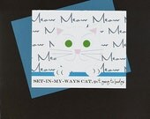 SASSY CATS. Set in my ways cat  cards