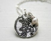 Sterling silver inspirational necklace - Just Be You with white pearl necklace