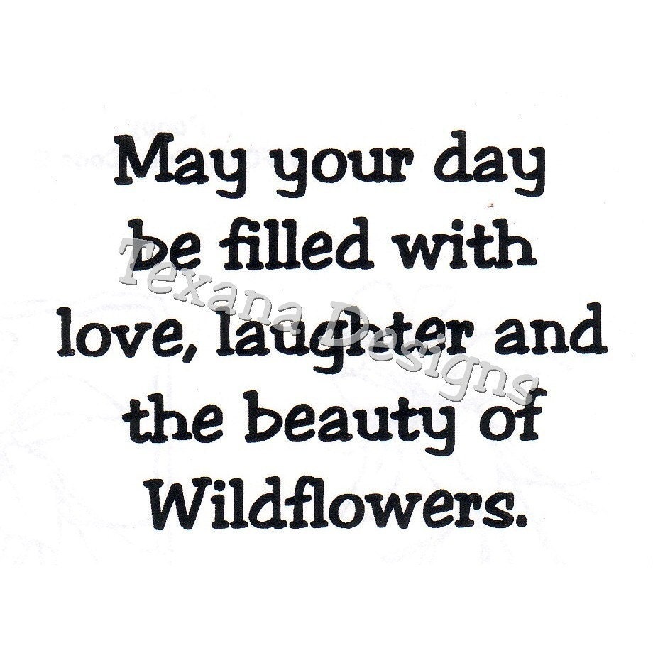 Jam'n May your day be filled....beauty of wildflower    Cling Mount Rubber Stamp