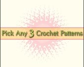 Pick any 3 Crochet Patterns From My Shop