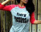 Hey Batter Batter. Burnout Baseball Tee- Red Sleeves, Unisex size MEDIUM