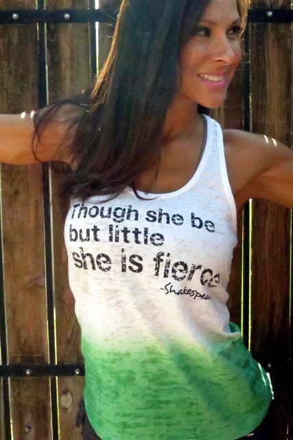 Though she be but little she is FIERCE. A-Line Racerback Burnout Tank.  Size SMALL