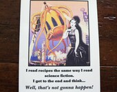 Note Card - Funny - I read recipes the same way I read science fiction.  I get to the end and think...well, that's not gonna happen.