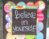 Believe in Yourself Mixed Media Collage (5 1/2 x 5 1/2 in)- MADE TO ORDER