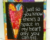 MADE TO ORDER- Just So You Know Heart Mixed Media Canvas (5x5)
