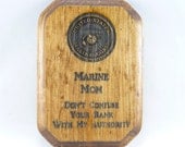MARINE MOM Plaque Sign - Don't Confuse Your Rank With My Authority - Military Mother