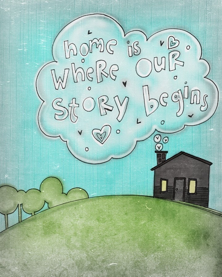 Home Is Where Our Story Begins