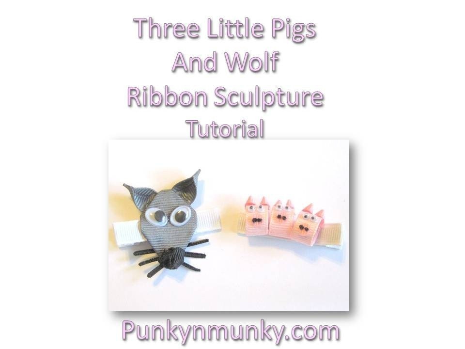 Three Little Pigs and Wolf Ribbon Sculpture Tutorial Instructions INSTANT DOWNLOAD