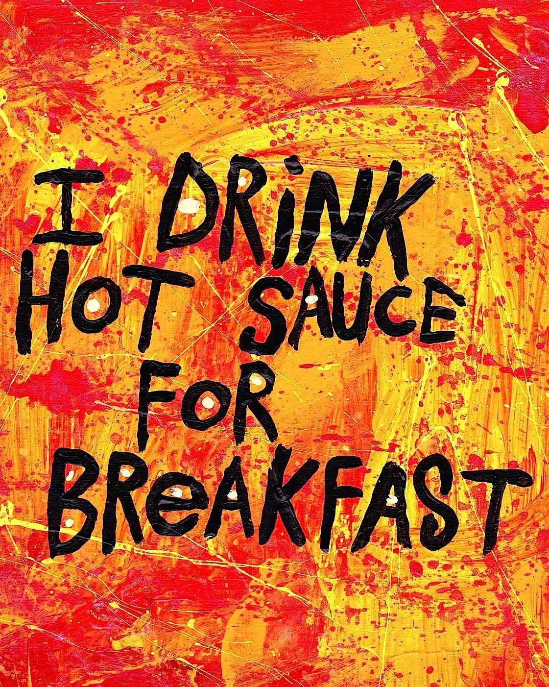 Word Art Print - Drink Hot Sauce For Breakfast
