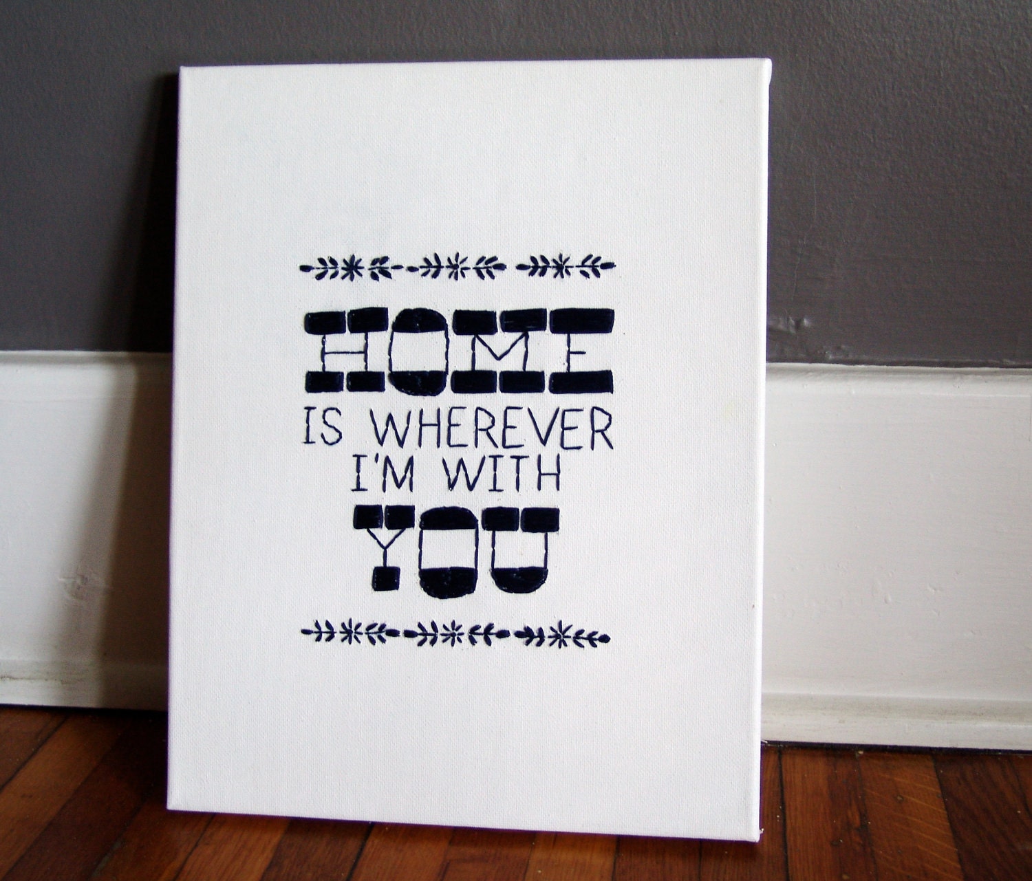 home is wherever I'm with you. With You. Canvas art