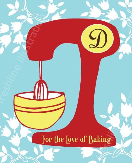 Kitchen Art - Mixer Monogram For the Love of Baking, Cooking, Cupcakes or any other phrase 8x10 Art Print