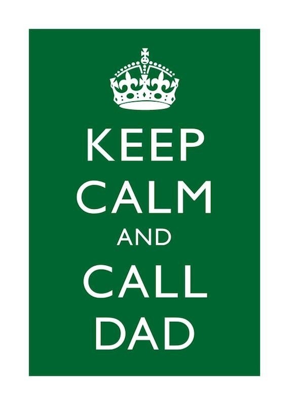 Keep Calm and Call Dad - 5 x 7 print - grass