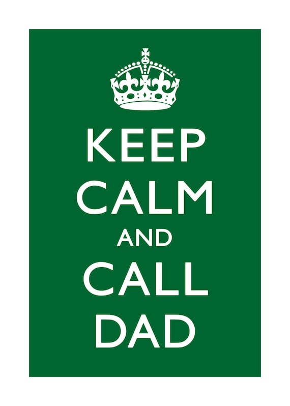 Keep Calm and Call Dad - 5 x 7 print - grass