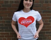 SALE- Women's XL Somebody in Chicago Loves Me