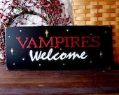 Vampires Welcome Painted Wood Sign Primitive Wall Decor