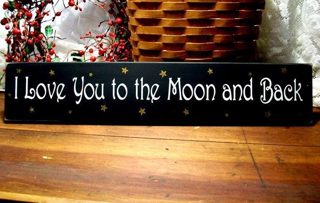 I love you to the moon and back Wood  Wall Sign Wedding Plaque Valentine