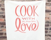 Cook with the Ones You Love floursack towel
