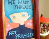 Original Painting Pop Art 60s Retro Style 3.5 x 5" - We Make Threats Not Promises