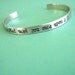 Sleeping Beauty Bracelet - I walked with you once upon a dream - Hand Stamped Cuff Bracelet in aluminum, copper, or brass