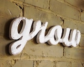 Nursery or garden grow handmade wood sign - wall decoration for vintage or modern decor
