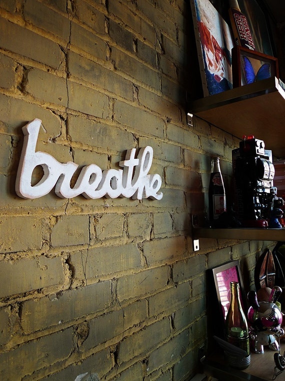 breathe handmade wood sign