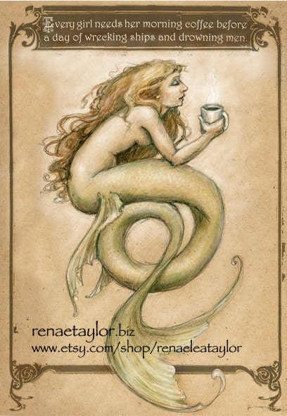 Coffee Mermaid  by Renae Taylor .......unmatted 11x14 - renaeleataylor