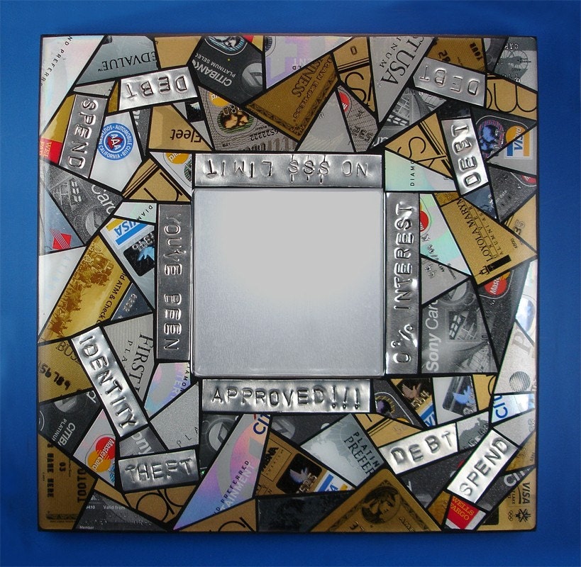 Times Are Tough - Upcycled Credit Card Mirror
