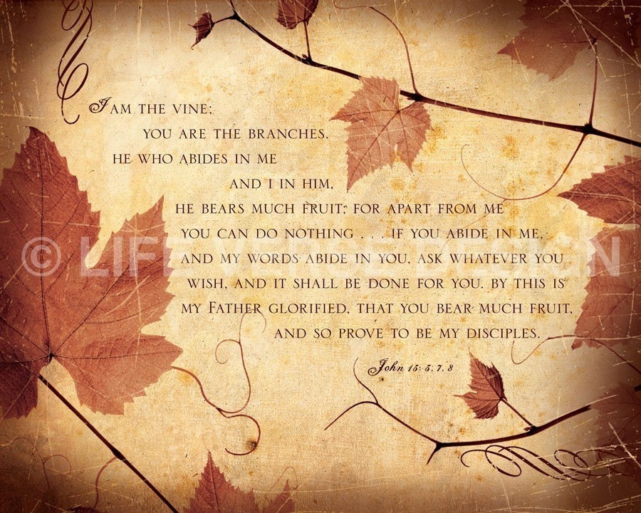 Scripture Art, Inspirational Art, Bible Verse Art, Christian Art : ABIDE (John 15) 8x10 Fine Art Print