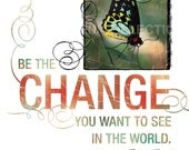 Inspirational Art GANDHI Be the Change QUOTE 8x10 Contemporary Fine Art Print