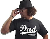 Father's Day Tshirt - Personalized Gifts for Men- New Dad Gift Idea - Dad since (any year) -  sizes sm, med, lg, xl - many colors available