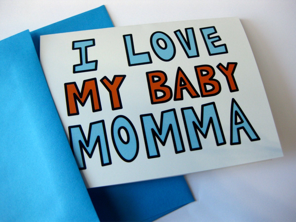 Funny Mother's Day Card // I Love My Baby Momma
