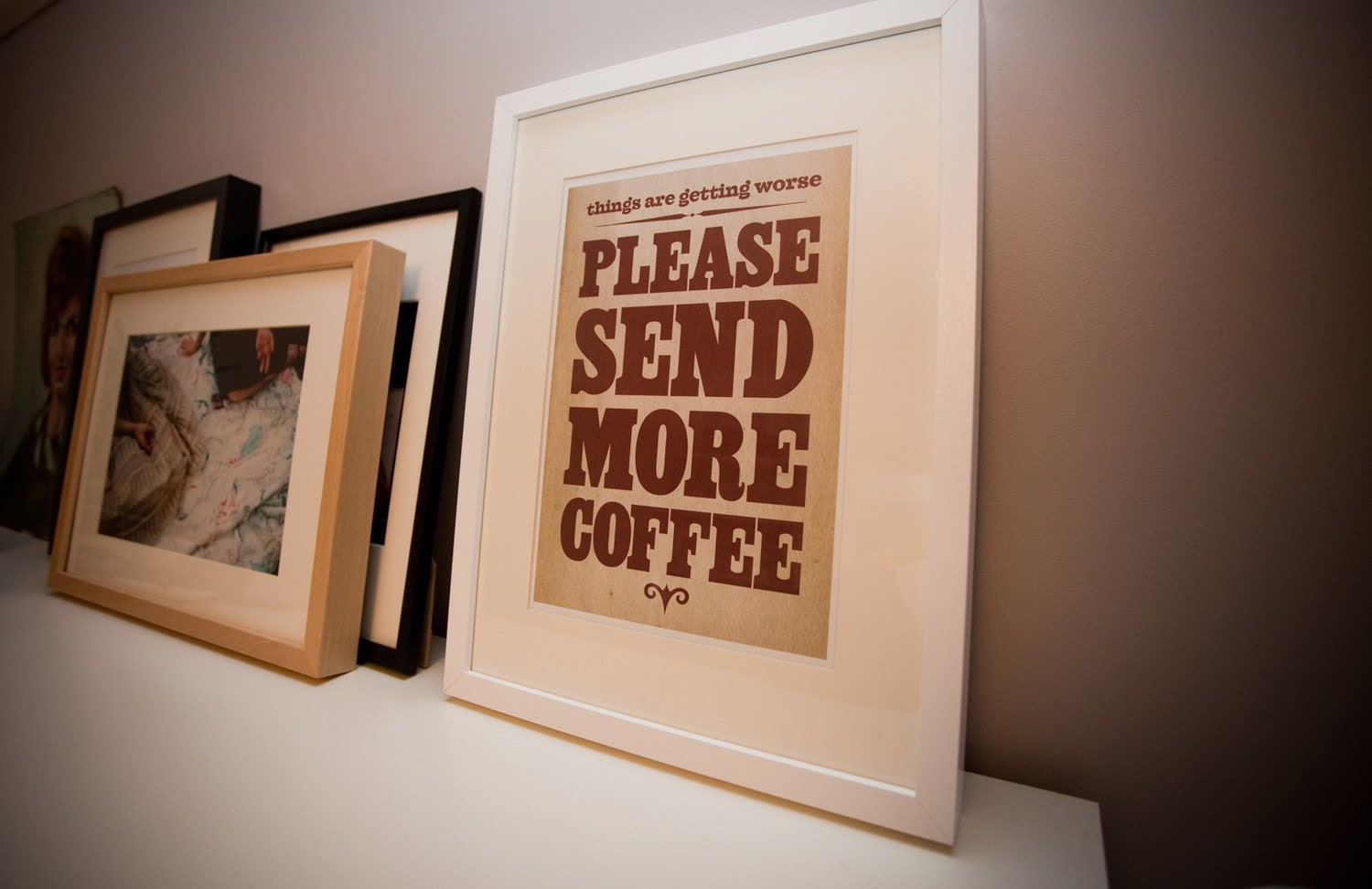 things are getting worse please send more WINE - typographic poster