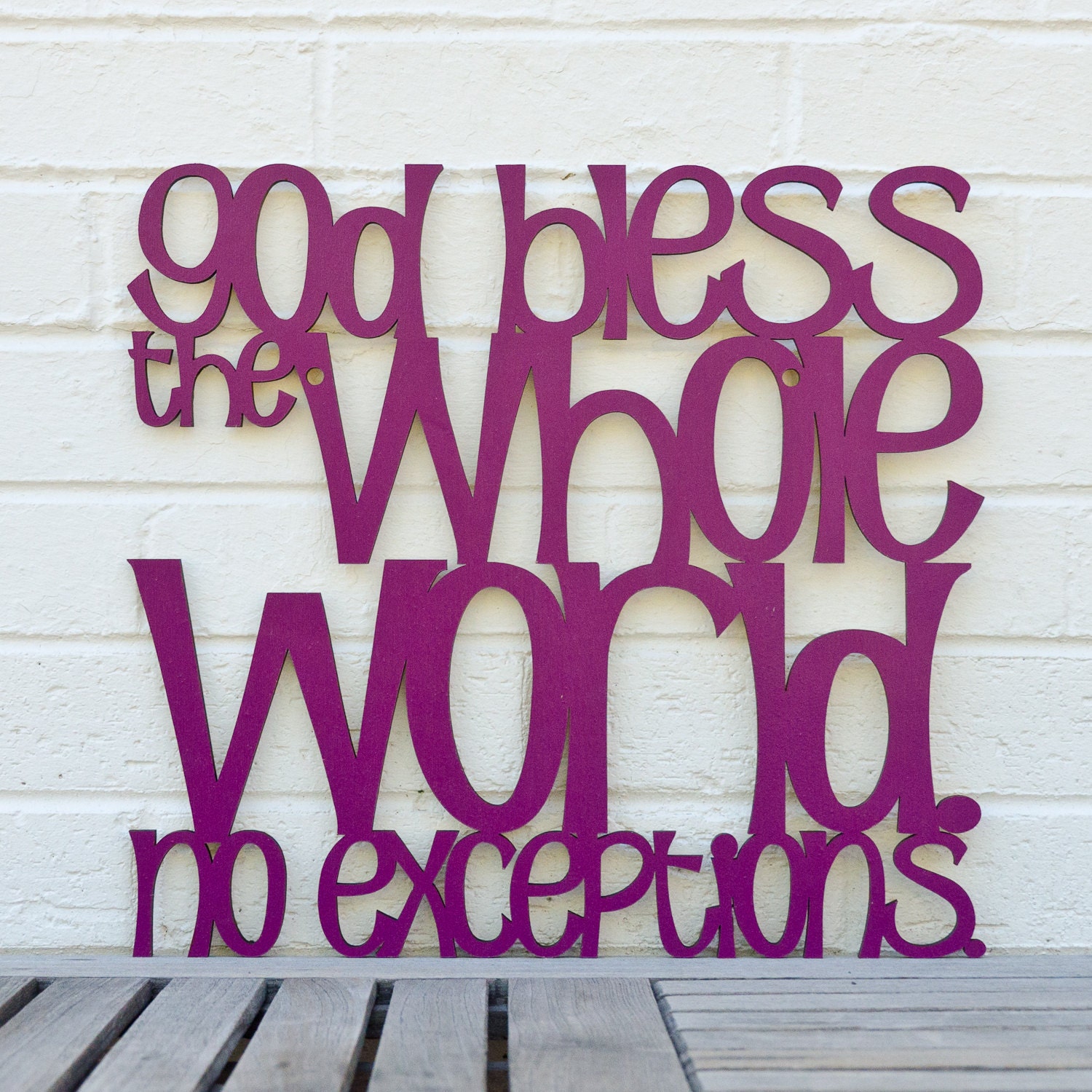 God Bless the Whole World.  No Exceptions.
