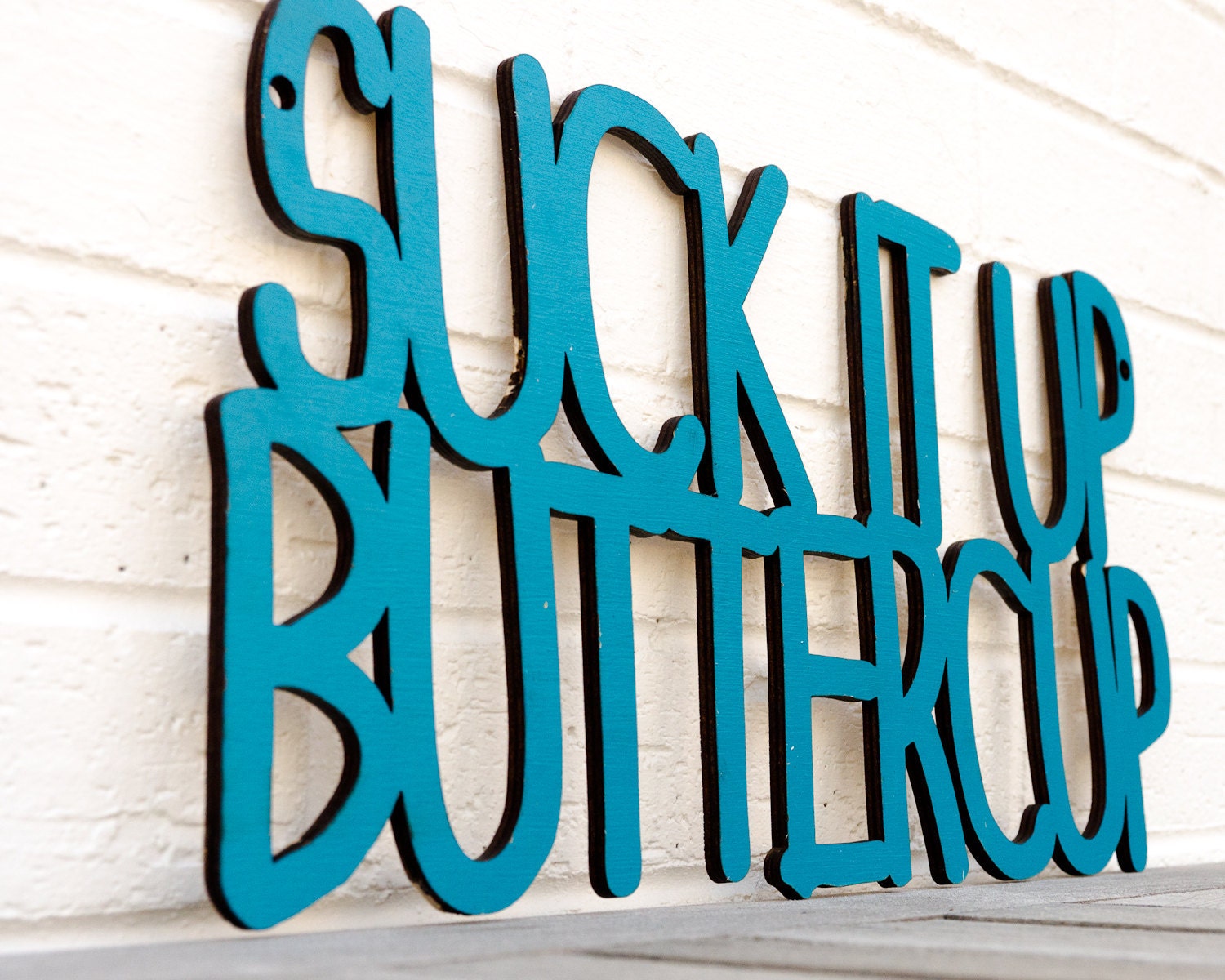 Suck it up Buttercup