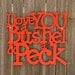 I love you a bushel & a peck (grandparent, baby)