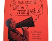 So You Wanna Write a Manifesto