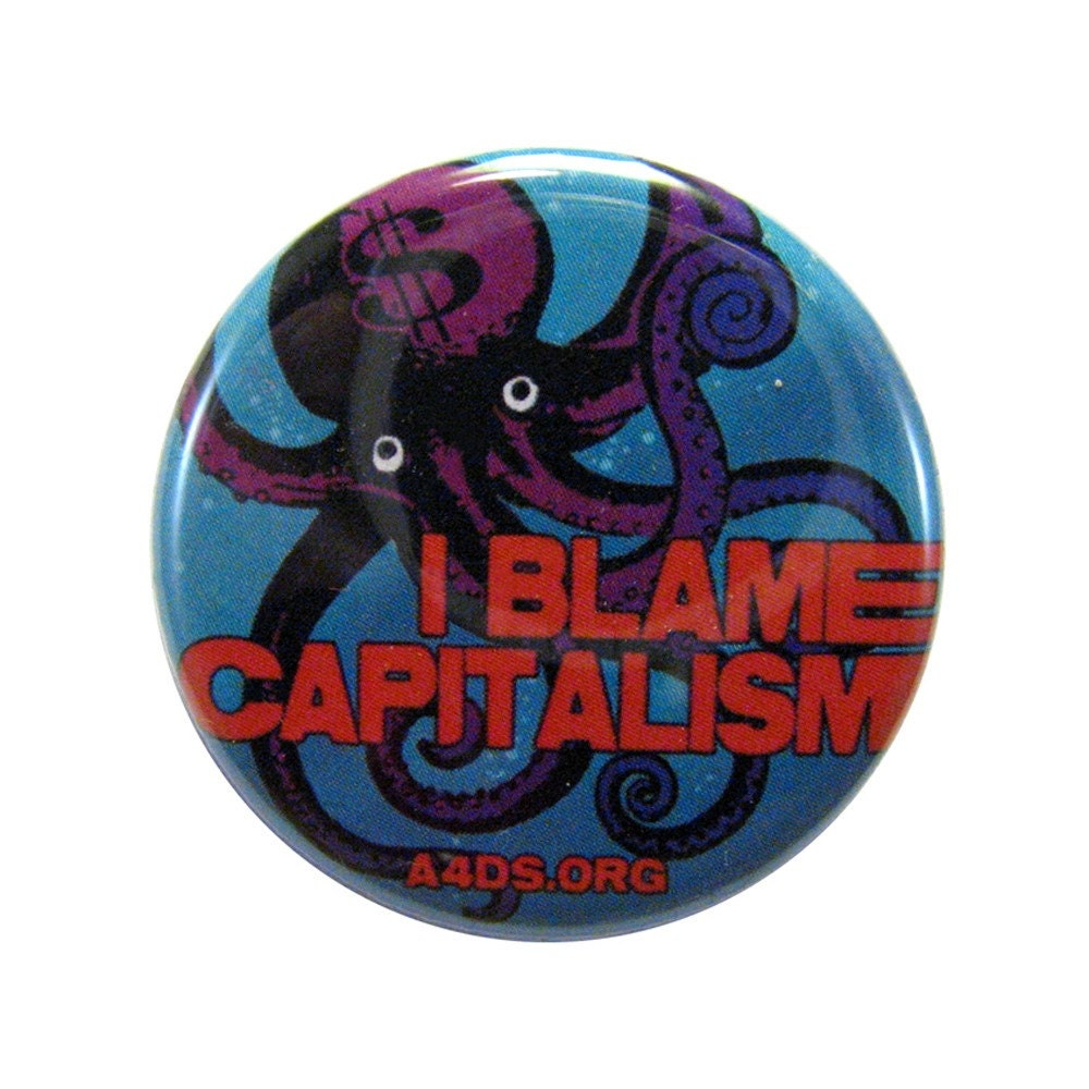 I Blame Capitalism Button