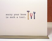 Boss is a tool - humorous greeting card - friend, co worker - cheer up - blank card