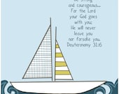 Sailboat...Be strong and courageous...scripture 8 by 10 print.